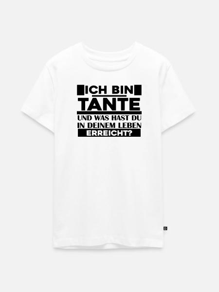 Tante Spruch - Tante Sprüche - Teenager Premium Bio T-Shirt - Weiß
