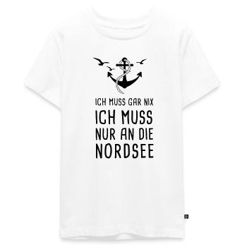 Ich Muss Gar Nix Ich Muss Nur An Die Nordsee - Teenager Premium Bio T-Shirt - Weiß - Vorne - AI Model Teenager Male light (155cm)