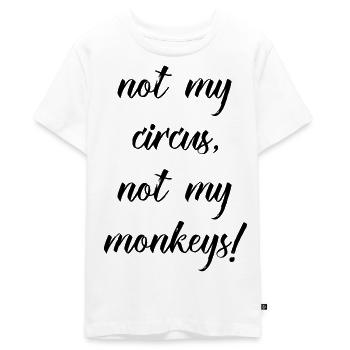 not my circus not my monkeys - T-shirt Premium bio Ado - blanc - Devant - AI Model Teenager Male light (155cm)