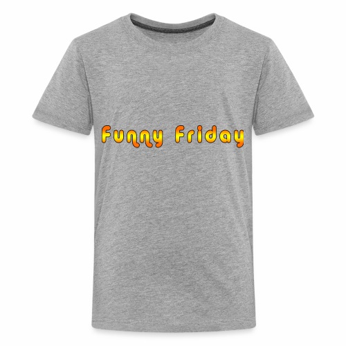 Funny Friday - Teenage Premium T-Shirt