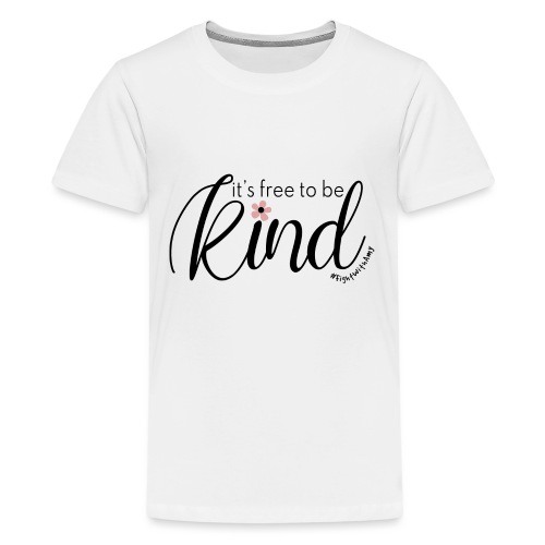 Amy's 'Free to be Kind' design (black txt) - Teenage Premium T-Shirt