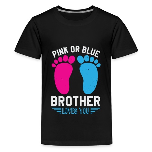 Pink or blue brother loves you - Teenager Premium T-Shirt