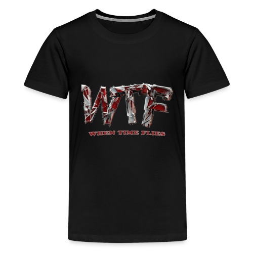 WTF (when time flies) - Teenage Premium T-Shirt