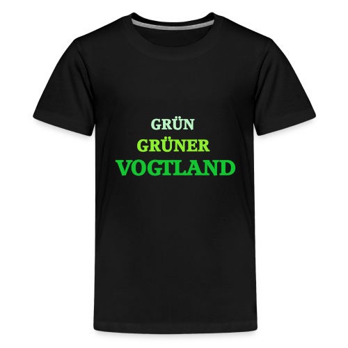 Grün Grüner Vogtland - Teenager Premium T-Shirt