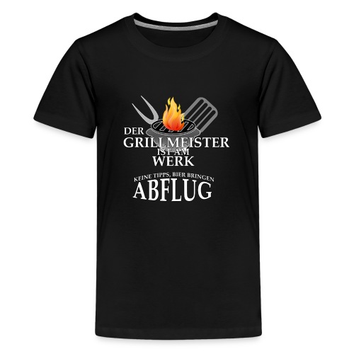 Der Grillmeister ist am Werk Abflug - Teenager Premium T-Shirt
