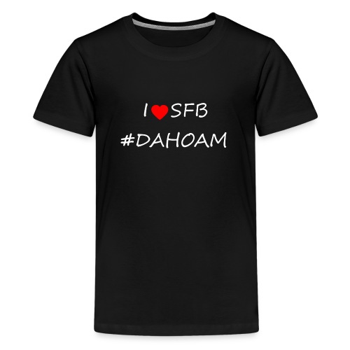 I ❤️ SFB #DAHOAM - Teenager Premium T-Shirt