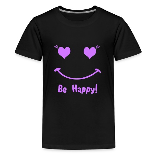 Be happy - T-shirt Premium Ado