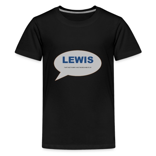 LEWIS - Teenage Premium T-Shirt