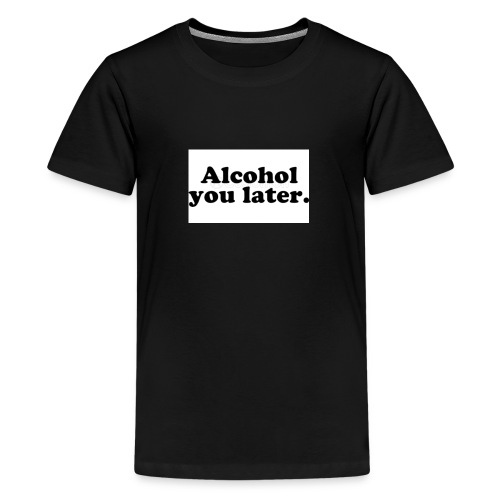 Alcool - T-shirt Premium Ado