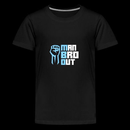 Man Bro Out - Teenage Premium T-Shirt