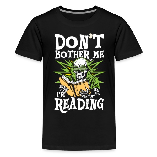 Stör mich nicht, ich lese | Club der begeisterten Leser - Teenager Premium T-Shirt