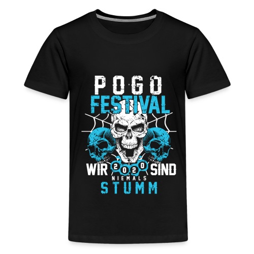 POGO FESTIVAL - Wir sind niemals Stumm ! - Teenager Premium T-Shirt