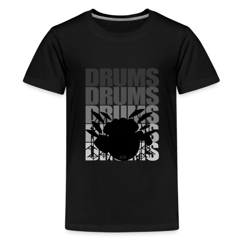 Drums Drums - Teenager Premium T-Shirt