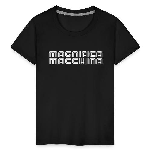 Magnifica Macchina - female - Teenager Premium T-Shirt