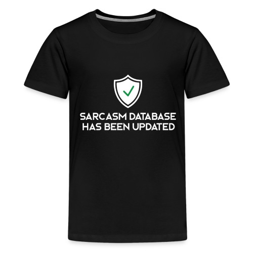 Sarcasm database - Teenage Premium T-Shirt