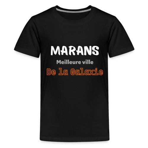 Marans, meilleure ville de la galaxie 1 - T-shirt Premium Ado