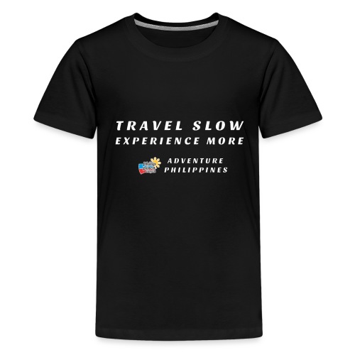 travel slow experience more - Teenager Premium T-Shirt