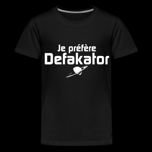 Je préfère Defakator - T-shirt Premium Ado