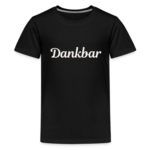 Dankbar / Bestseller / Geschenk - Teenager Premium T-Shirt