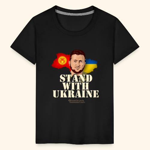 Ukraine Kirgisien Stand with Ukraine - Teenager Premium T-Shirt