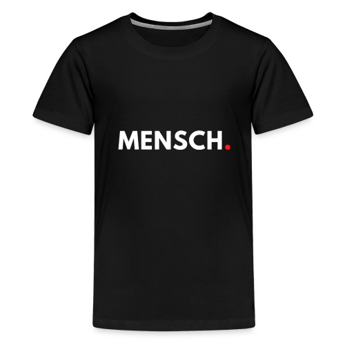 Mensch / Bestseller / Geschenk - Teenager Premium T-Shirt