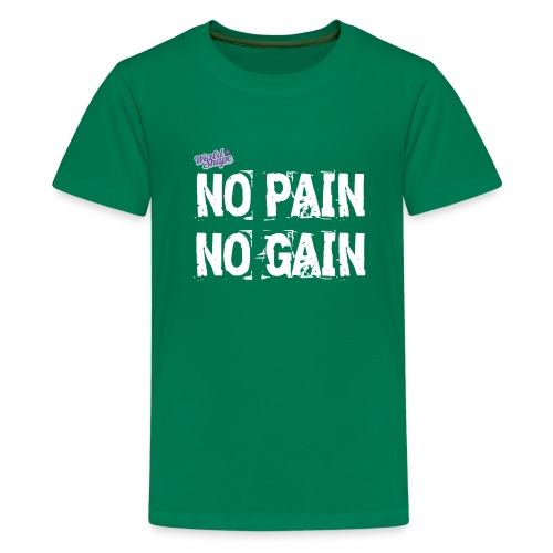 No Pain - No Gain - Premium-T-shirt tonåring