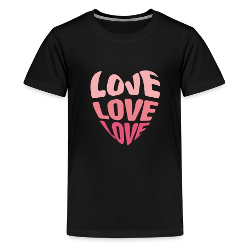 LOVE LOVE LOVE - Teenager Premium T-Shirt
