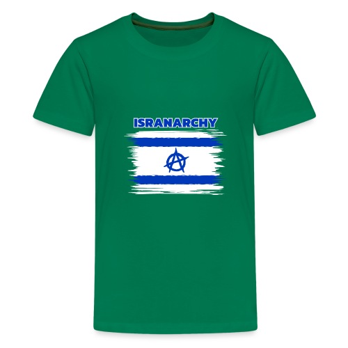 Isranarchy Israel Flag Anarchy - Teenager Premium T-Shirt