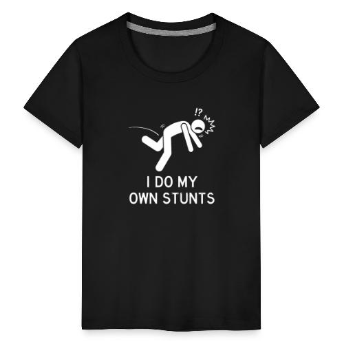 Jag gör mina egna stunts - Premium-T-shirt tonåring