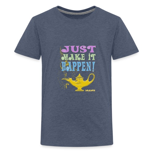 JUST make it happen! - Teenager Premium T-Shirt