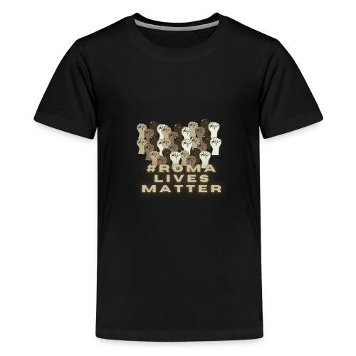 Roma Lives Matter - Fists - Teenager Premium T-Shirt