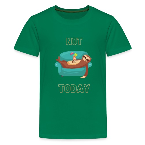 Not Today - Lazy sloth - Koszulka młodzieżowa Premium