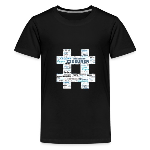 # Hashtag Zigeuner/Gypsy Word Art Clud. - Teenager Premium T-Shirt