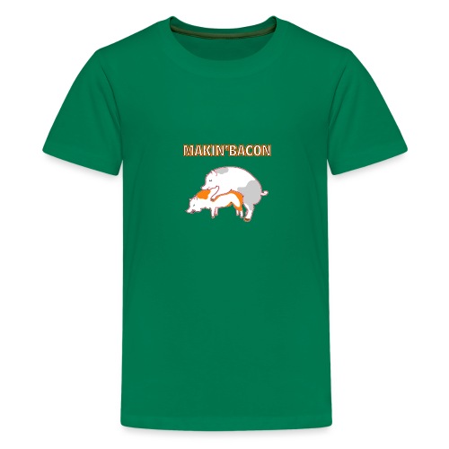 Macin' bacon - Teenager Premium T-Shirt