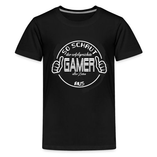 So schaut der erfolgreichste Gamer - Teenager Premium T-Shirt