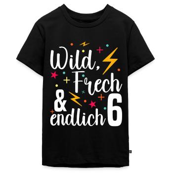 Wild Frech Endlich 6 - 6. Geburtstag Geschenk - Teenager Premium Bio T-Shirt - Schwarz - Vorne - AI Model Teenager Male light (155cm)