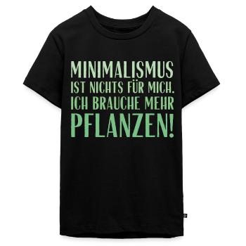 Minimalismus ist nichts für mich... Pflanzen! - Teenager Premium Bio T-Shirt - Schwarz - Vorne - AI Model Teenager Male light (155cm)