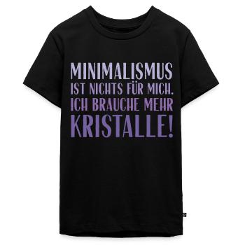 Minimalismus ist nichts für mich... Kristalle! - Teenager Premium Bio T-Shirt - Schwarz - Vorne - AI Model Teenager Male light (155cm)