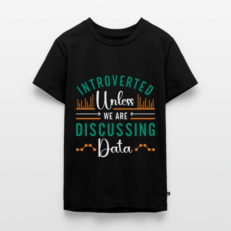 Data Mining Introverted Unless We Are Programming Teenager Premium Organic T-Shirt