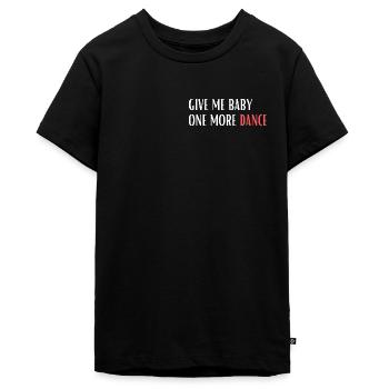 Give me baby one more Dance - Teenager Premium Bio T-Shirt - Schwarz - Vorne - AI Model Teenager Male light (155cm)