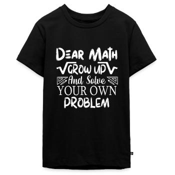 Lustiges Mathe-Zitat für Mädchen Jungen Teens Männer Frauen - Teenager Premium Bio T-Shirt - Schwarz - Vorne - AI Model Teenager Male light (155cm)