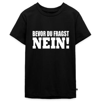 bevor du fragst nein - Teenager Premium Bio T-Shirt - Schwarz - Vorne - AI Model Teenager Male light (155cm)