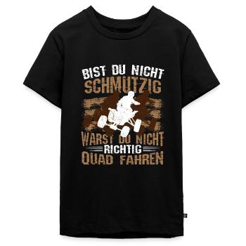 Quad Bist du nicht schmutzig warst du nicht fahren - Teenager Premium Bio T-Shirt - Schwarz - Vorne - AI Model Teenager Male light (155cm)