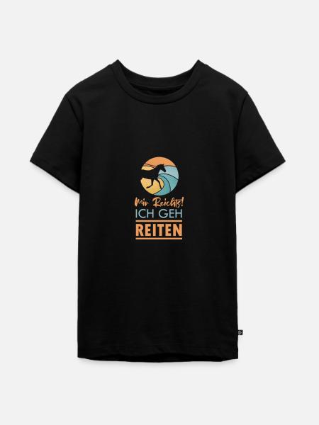 Mir reichts! Ich geh reiten - Teenager Premium Bio T-Shirt - Schwarz