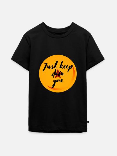 Just keep doin you - Teenager Premium Bio T-Shirt - Schwarz
