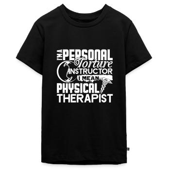 Physical Therapist I'm Personal Torture Instructor - Teenager Premium Organic T-Shirt - black - Front - AI Model Teenager Male light (155cm)