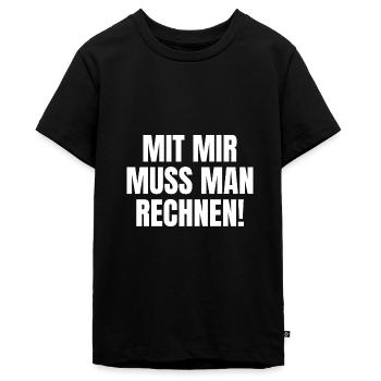 mit mir muss man rechnen Mathematiker Mathelehrer - Teenager Premium Bio T-Shirt - Schwarz - Vorne - AI Model Teenager Male light (155cm)