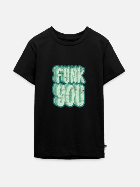 Funk you - Teenager Premium Bio T-Shirt - Schwarz