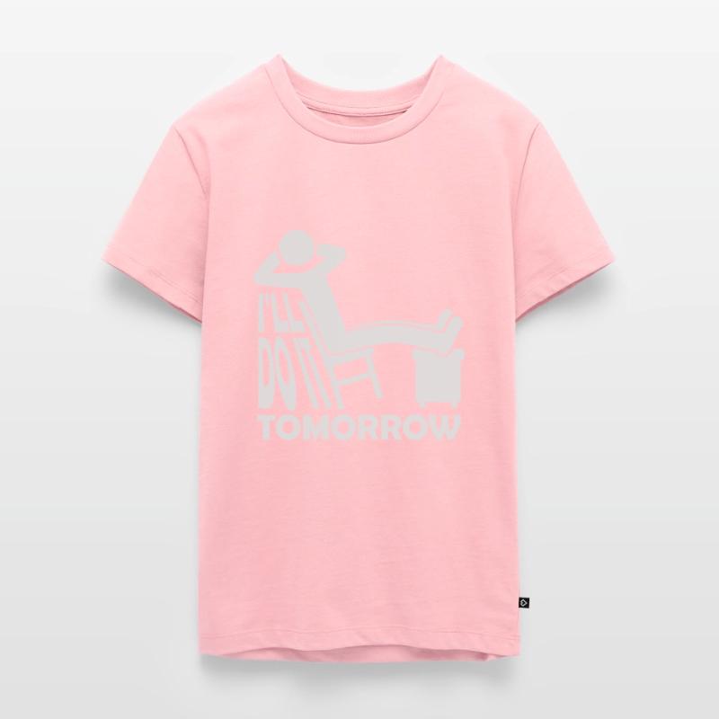 do it tomorrow quote Teenager Premium Organic T-Shirt