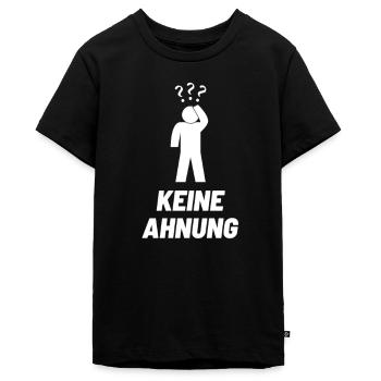 Keine Ahnung - Teenager Premium Bio T-Shirt - Schwarz - Vorne - AI Model Teenager Male light (155cm)